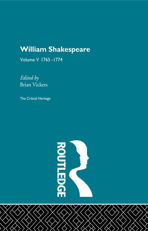 Book cover of William Shakespeare: The Critical Heritage Volume 5 1765-1774