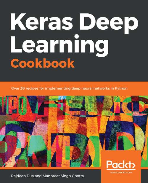 Book cover of Keras Deep Learning Cookbook: Over 30 recipes for implementing deep neural networks in Python