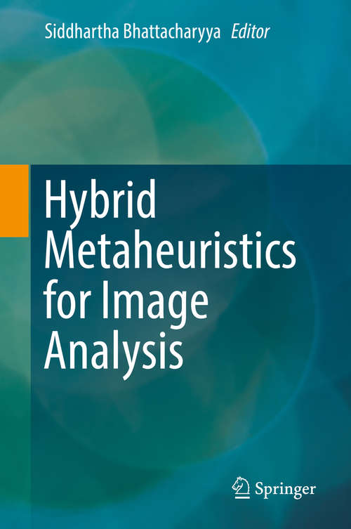 Book cover of Hybrid Metaheuristics for Image Analysis