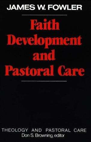 Book cover of Faith Development and Pastoral Care (Theology and Pastoral Care)