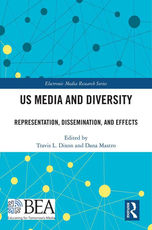 Book cover of US Media and Diversity: Representation, Dissemination, and Effects (ISSN)