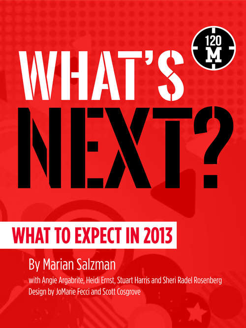 Book cover of What's Next?: What to Expect in 2013