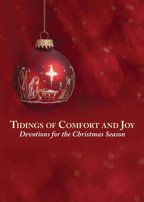 Book cover of Tidings of Comfort and Joy: Devotions for the Christmas Season