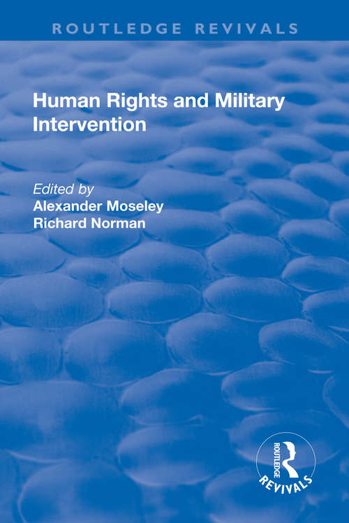 Book cover of Human Rights and Military Intervention (Routledge Revivals)