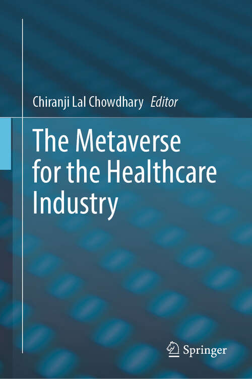 Book cover of The Metaverse for the Healthcare Industry (2024)