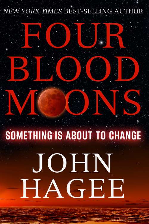 Book cover of Four Blood Moons: Something Is About To Change