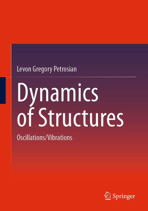 Book cover of Dynamics of Structures: Oscillations/Vibrations