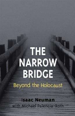 Book cover of The Narrow Bridge: BEYOND THE HOLOCAUST