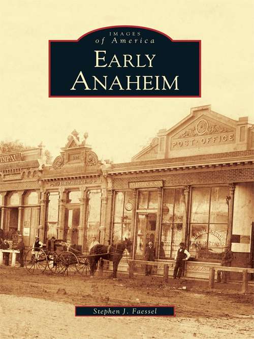 Book cover of Early Anaheim (Images of America)