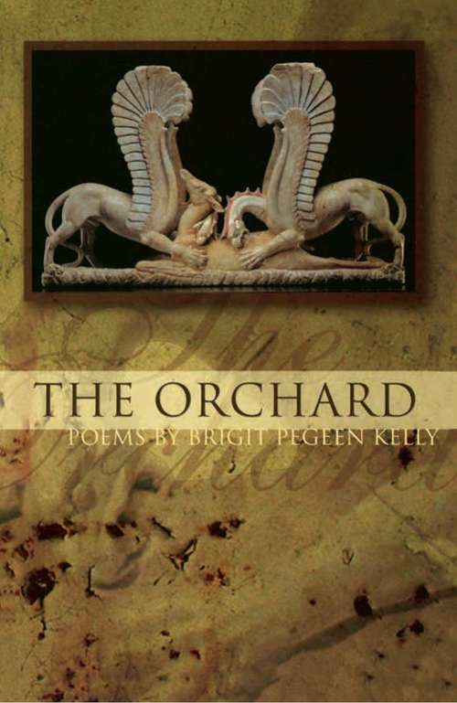 Book cover of The Orchard: Song And The Orchard (American Poets Continuum #82.00)