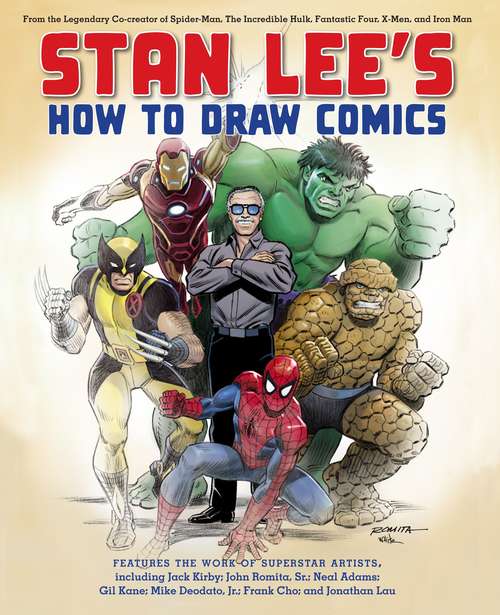 Book cover of Stan Lee's How to Draw Comics: From the Legendary Creator of Spider-Man, The Incredible Hulk, Fantastic Four, X -Men, and Iron Man