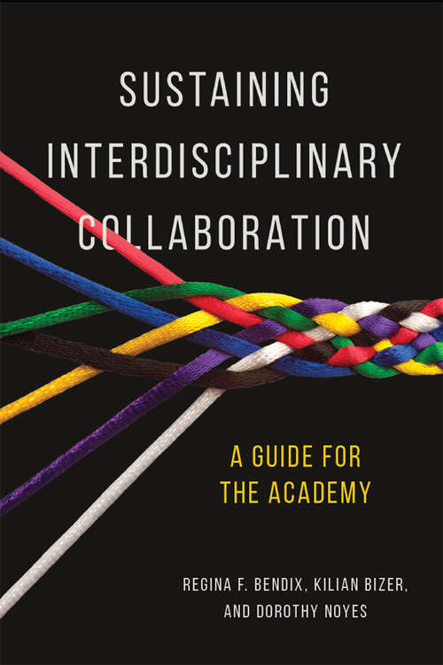 Book cover of Sustaining Interdisciplinary Collaboration: A Guide for the Academy