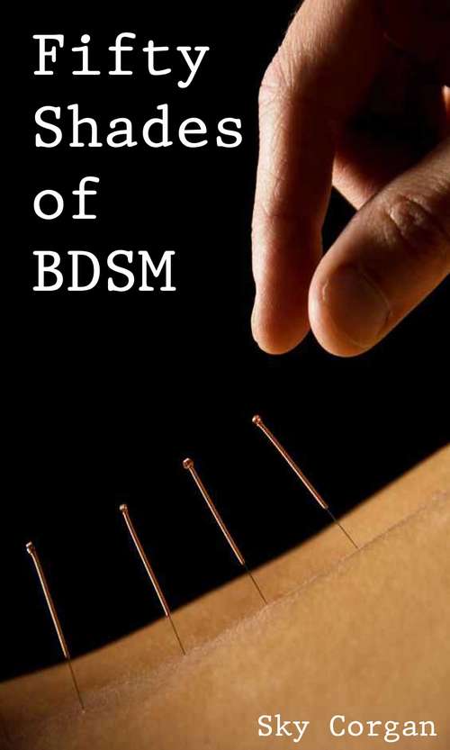 Book cover of Fifty Shades of BDSM: A Fifty Shades Of Bdsm Novella