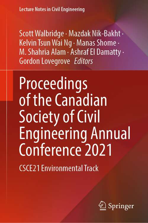 Book cover of Proceedings of the Canadian Society of Civil Engineering Annual Conference 2021: CSCE21 Environmental Track (1st ed. 2023) (Lecture Notes in Civil Engineering #249)