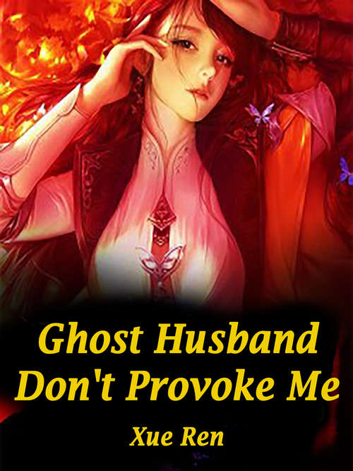 Book cover of Ghost Husband, Don't Provoke Me: Volume 3 (Volume 3 #3)