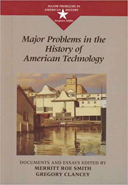 Book cover of Major Problems in the History of American Technology