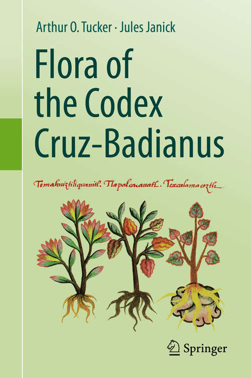 Book cover of Flora of the Codex Cruz-Badianus (1st ed. 2020)