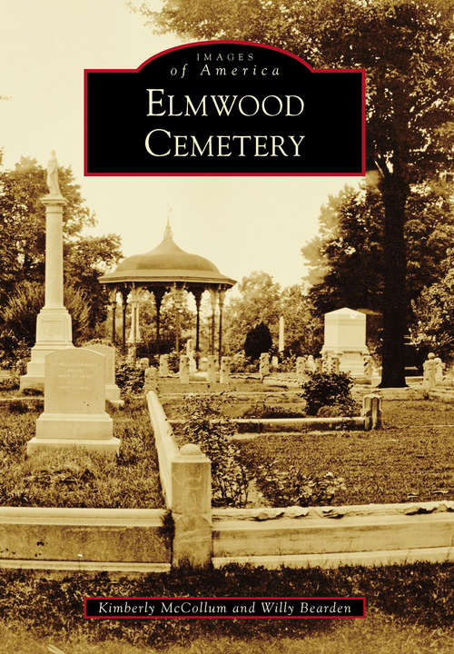 Book cover of Elmwood Cemetery (Images of America)