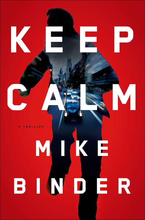 Book cover of Keep Calm: A Thriller