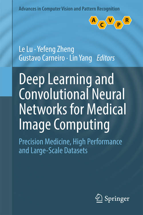 Book cover of Deep Learning and Convolutional Neural Networks for Medical Image Computing