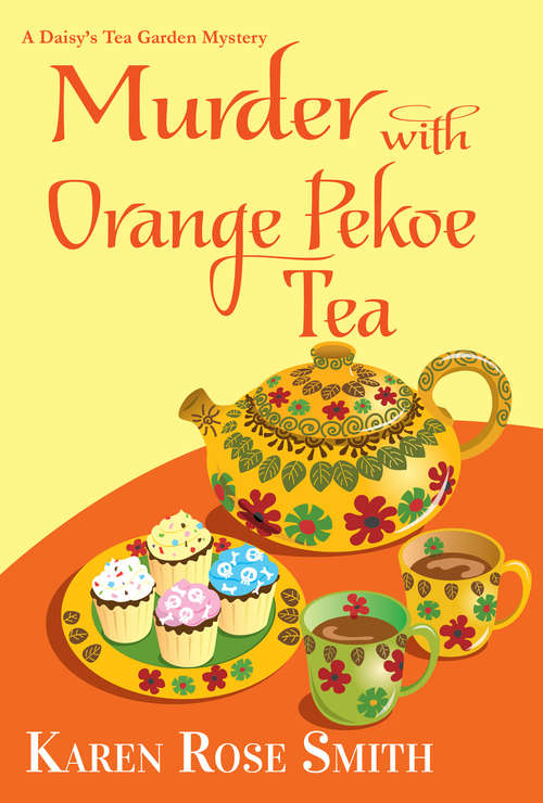 Book cover of Murder with Orange Pekoe Tea (A Daisy's Tea Garden Mystery #7)