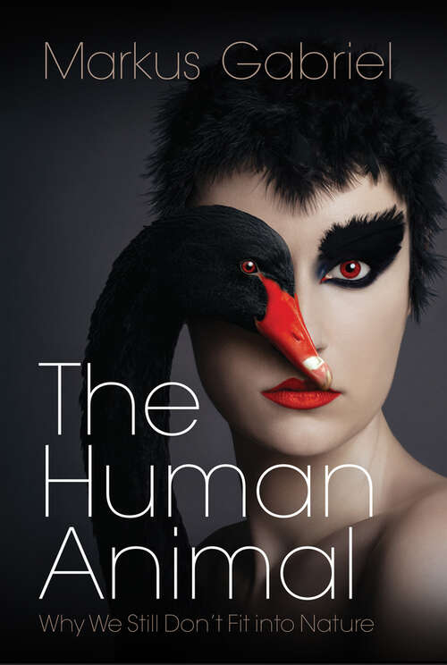 Book cover of The Human Animal: Why We Still Don't Fit into Nature