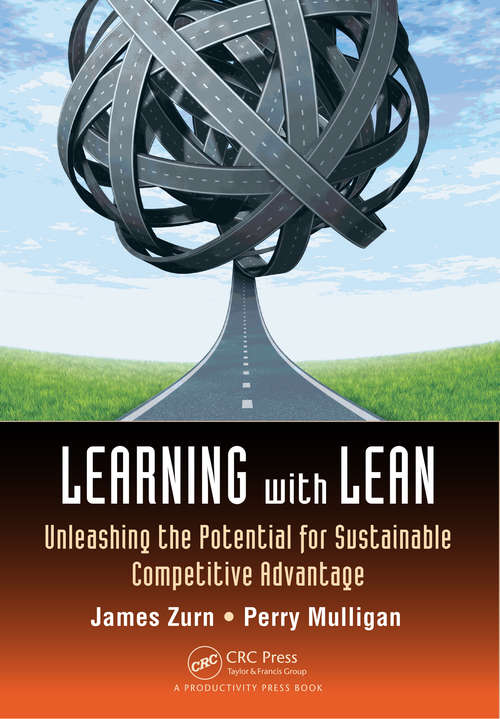 Book cover of Learning with Lean: Unleashing the Potential for Sustainable Competitive Advantage