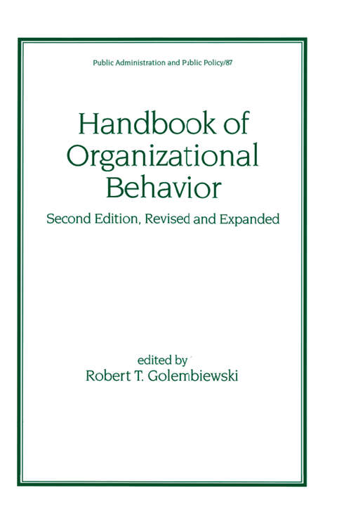 Book cover of Handbook of Organizational Behavior, Revised and Expanded (2) (Public Administration and Public Policy)