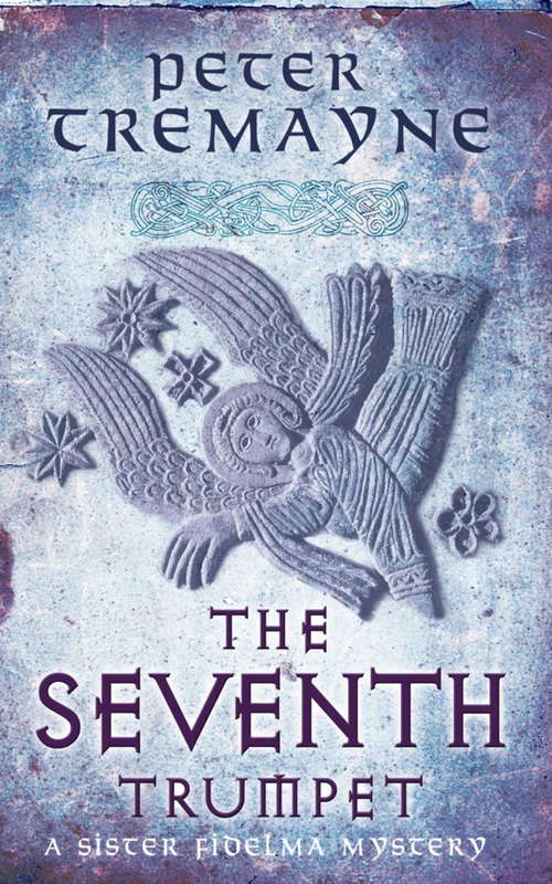 Book cover of The Seventh Trumpet (Sister Fidelma Mysteries Book 23): A page-turning medieval mystery of murder and intrigue