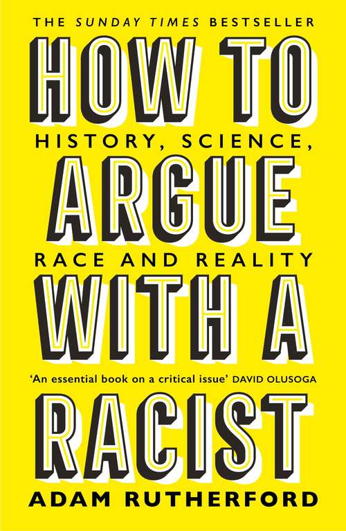 Book cover of How to Argue With a Racist: History, Science, Race and Reality