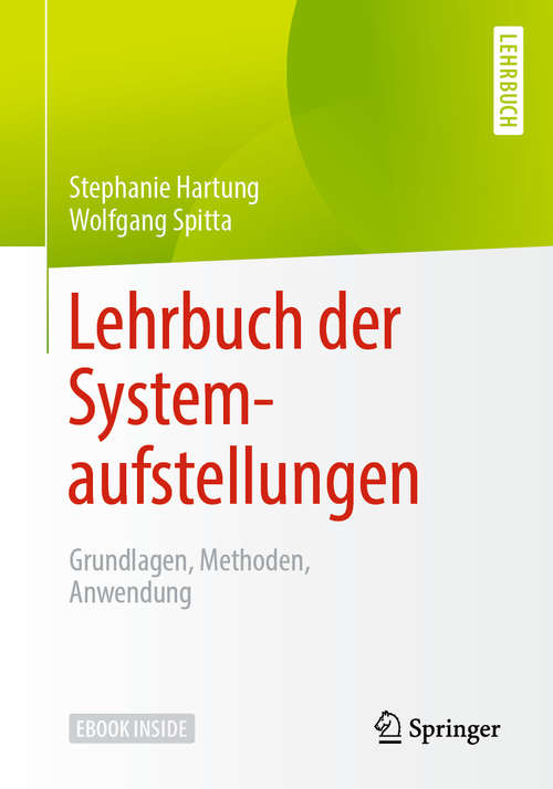 Book cover of Lehrbuch der Systemaufstellungen: Grundlagen, Methoden, Anwendung (1. Aufl. 2020)