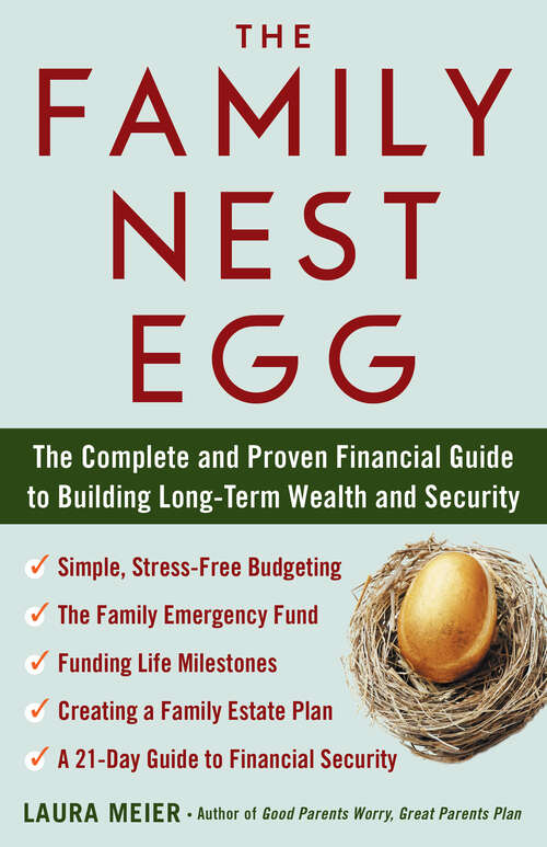 Book cover of The Family Nest Egg: The Complete and Proven Financial Guide to Building Long-Term Wealth and Security
