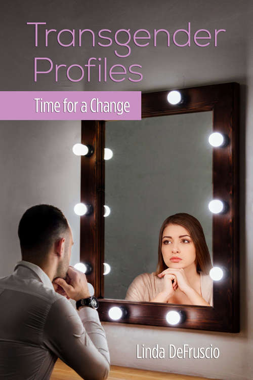Book cover of Transgender Profiles: Time for a Change