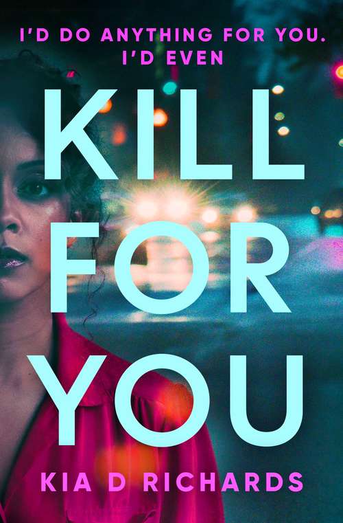 Book cover of Kill For You: The tense, gripping psychological thriller. Who can you trust? (Ebook Original)