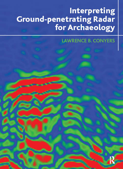 Book cover of Interpreting Ground-penetrating Radar for Archaeology