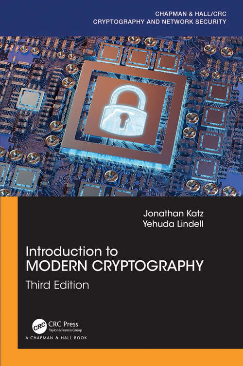 Book cover of Introduction to Modern Cryptography (3) (Chapman & Hall/CRC Cryptography and Network Security Series)