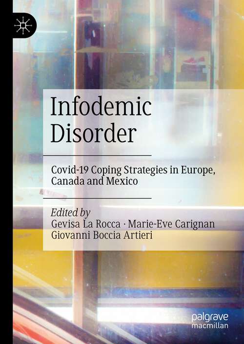 Book cover of Infodemic Disorder: Covid-19 Coping Strategies in Europe, Canada and Mexico (1st ed. 2023)