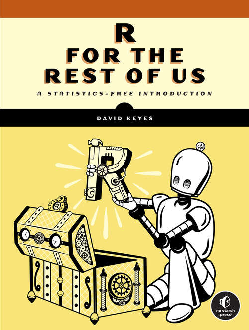 Book cover of R for the Rest of Us: A Statistics-Free Introduction