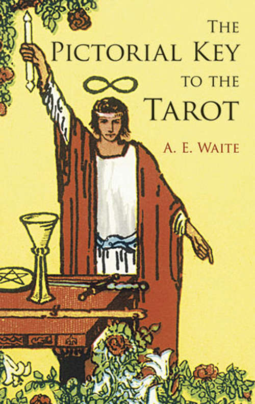 Book cover of The Pictorial Key to the Tarot (Dover Occult Ser.)