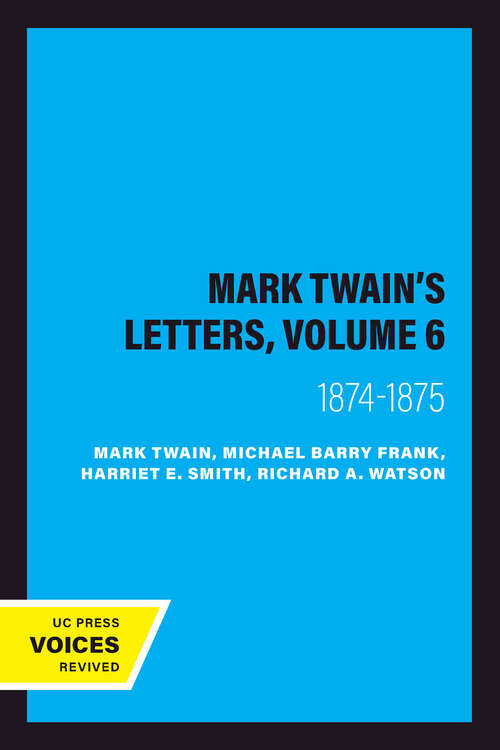 Book cover of Mark Twain's Letters, Volume 6: 1874-1875 (Mark Twain Papers #9)