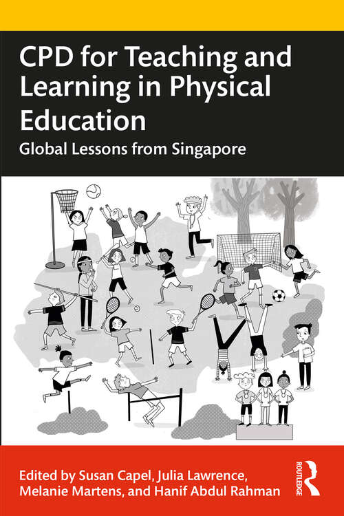 Book cover of CPD for Teaching and Learning in Physical Education: Global Lessons from Singapore