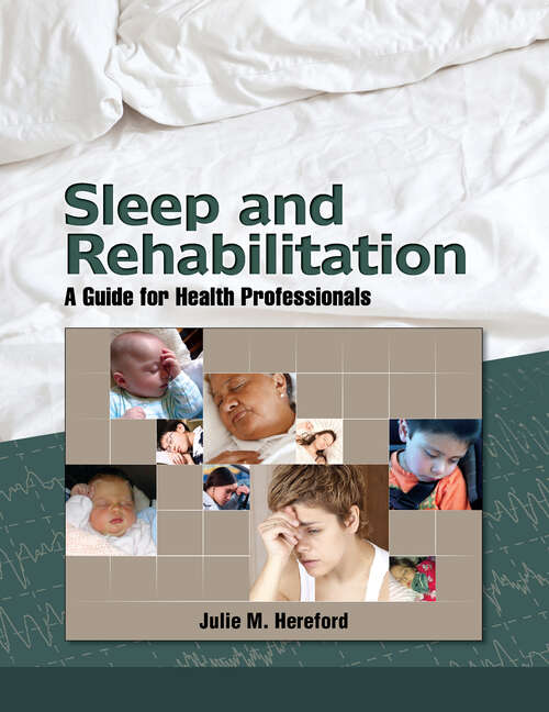 Book cover of Sleep and Rehabilitation: A Guide for Health Professionals