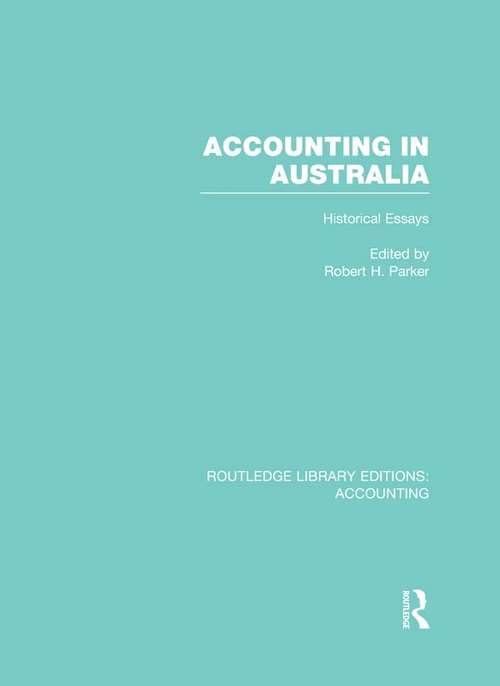 Book cover of Accounting in Australia: Historical Essays (Routledge Library Editions: Accounting)