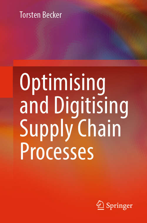 Book cover of Optimising and Digitising Supply Chain Processes