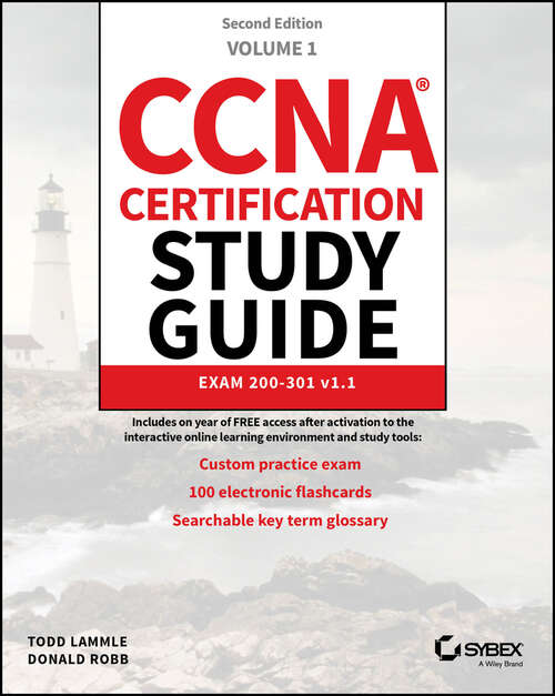 Book cover of CCNA Certification Study Guide Volume 1: Exam 200-301 v1.1 (Sybex Study Guide)