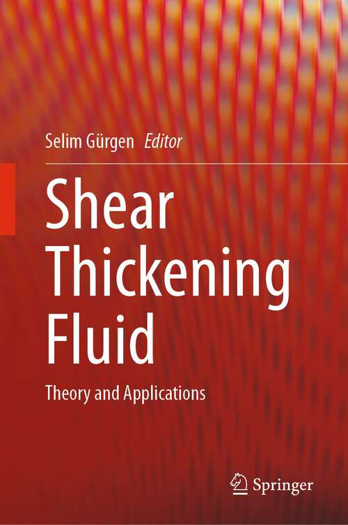 Book cover of Shear Thickening Fluid: Theory and Applications (1st ed. 2023)