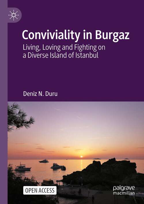 Book cover of Conviviality in Burgaz: Living, Loving and Fighting on a Diverse Island of Istanbul (2024)