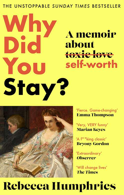 Book cover of Why Did You Stay?: A memoir about self-worth