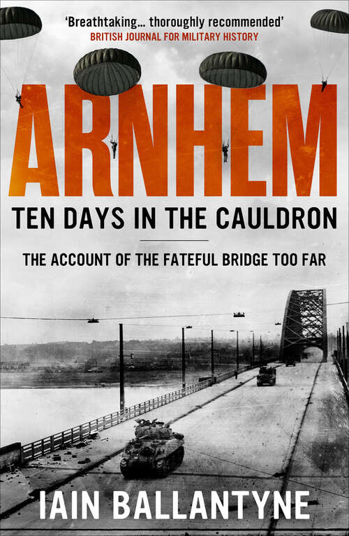 Book cover of Arnhem: Ten Days in the Cauldron