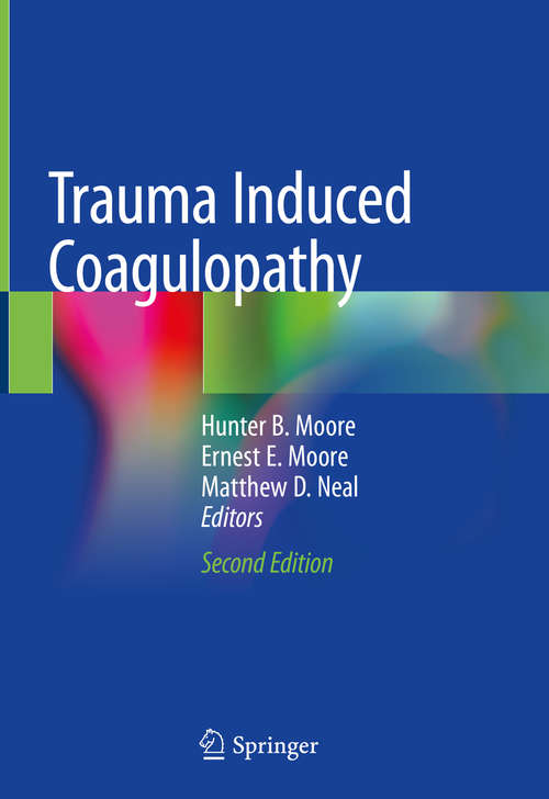 Book cover of Trauma Induced Coagulopathy (2nd ed. 2021)